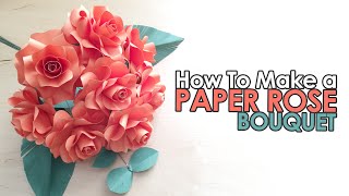 DIY Paper Roses Bouquet  Paper Rose Tutorial  Easy Paper Rose [upl. by Notselrahc264]