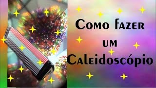 COMO FAZER CALEIDOSCÓPIO  TUTORIAL  BRINQUEDO [upl. by Aivyls]