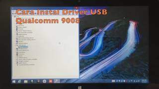 Cara Instal Driver USB Qualcomm 9008 [upl. by Publus931]