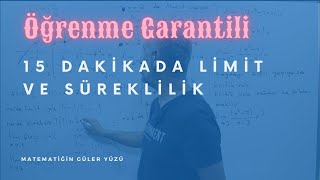 15 DAKİKADA LİMİT VE SÜREKLİLİK  ÖĞRENME GARANTİLİ [upl. by Relyhs]