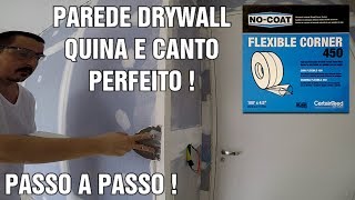 COMO FAZER QUINA E CANTO PAREDE DRYWALL PERFEITO PASSO A PASSO [upl. by Enaek852]