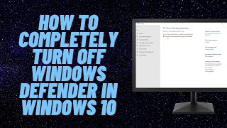 How to Completely Turn Off Windows Defender in Windows 10 [upl. by Ahsenot317]