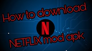 How to download NETFLIX Premium mod apk for free [upl. by Kaylyn299]