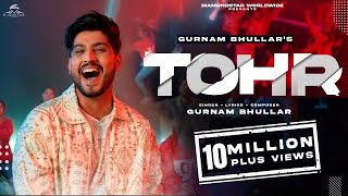 GURNAM BHULLAR  TOHR  OFFICIAL VIDEO  V RAKX MUSIC  DIAMONDSTAR WORLDWIDE [upl. by Ameer862]