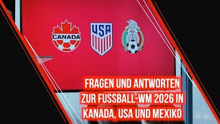 Fragen und Antworten zur FußballWM 2026  SID [upl. by Kato]