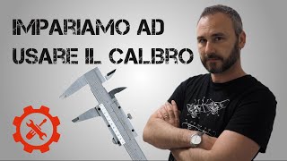 Impariamo ad usare il calibro [upl. by Isac418]