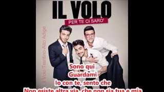 Il Volo  Per Te Ci Sarò con Testo [upl. by Marta461]