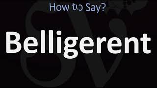 How to Pronounce Belligerent CORRECTLY [upl. by Peedsaj122]