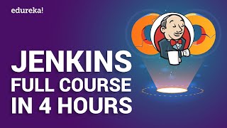 Jenkins Full Course in 4 Hours  Jenkins Tutorial For Beginners  DevOps Training  Edureka [upl. by Chad149]