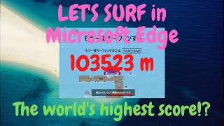 The worlds highest score in the new surf game in Microsoft Edge [upl. by Pyle]