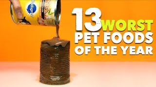 The 13 Worst Pet Foods [upl. by Antebi]