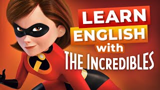 Learn English with Disney Movies  The Incredibles [upl. by Neelrahs948]