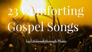 3 hours Gospel amp Worship Songs with Lyrics by Lifebreakthrough Music [upl. by Atirabrab969]