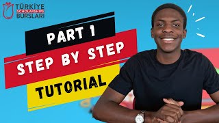 Turkiye Burslari 2025 Step By Step Application Tutorial  Part 1 [upl. by Ycnaf]