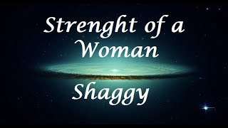 Strength Of A Woman by Shaggy with Lyrics MV [upl. by Erdnael692]