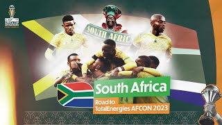 🇿🇦 South Africa Road to TotalEnergies AFCON 2023 🔥 [upl. by Vernor]