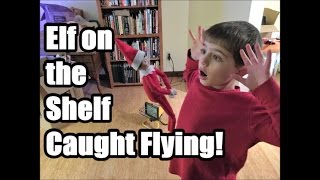 Kid Catches Elf on the Shelf Flying and Moving [upl. by Heidy]