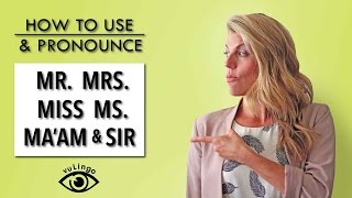 How to Use and pronounce Mr Mrs Miss amp Ms [upl. by Srednas]