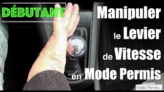 COMMENT UTILISER LA BOITE DE VITESSE   Manipuler le levier de vitesse  22 [upl. by Irwin533]