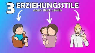 Die 3 Erziehungsstile nach Kurt Lewin  einfach erklärt [upl. by Marijo]