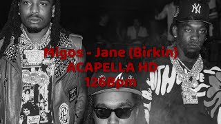 Migos  Jane Birkin  ACAPELLA HD  WELIZ 126Bpm [upl. by Nylime]