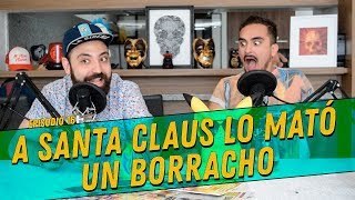 La Cotorrisa  Episodio 16  A Santa Claus lo Mató Un Borracho [upl. by Buckie]