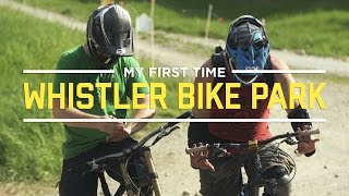 My First Time At The Whistler Bike Park [upl. by Sualkcin]