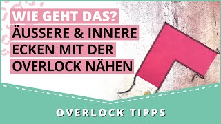 Perfekte Ecken mit der Overlock nähen [upl. by Eilrahc]