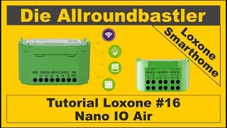 Tutorial Loxone 16  Nano IO Air [upl. by Gall]