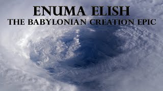 Enuma Elish  The Babylonian Creation Epic [upl. by Rollins]