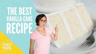 Moist amp Fluffy Vanilla Cake Recipe  Sugar Geek Show [upl. by Stallworth]