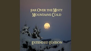 Far Over the Misty Mountains Cold [upl. by Ellord]