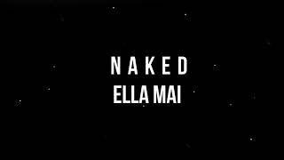 Naked Ella Mai lyrics [upl. by Papp]