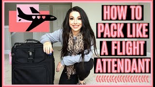 HOW TO PACK A SUITCASE  FLIGHT ATTENDANT EDITION [upl. by Sordnaxela]