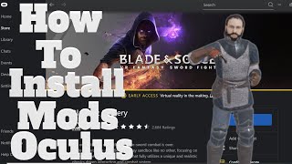 HOW to INSTALL mods in OCULUS for Blade and Sorcery Tutorial [upl. by Lorri]