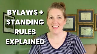 Bylaws and Standing Rules Explained [upl. by Bolger]