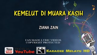 Kemelut Di Muara Kasih  Ziana Zain KARAOKE HD [upl. by Halladba878]