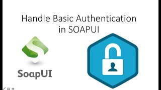 How To Handle Authentication in SOAPUI [upl. by Atinaej]