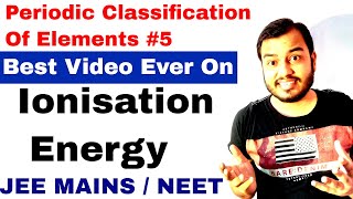 11 chap 3  Periodi c Table 05  Ionisation Energy  Ionisation Energy IIT Ionisation Potential IIT [upl. by Poock]