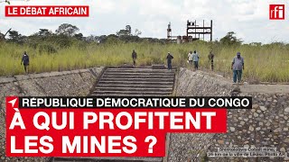 RDC  À qui profite l’industrie minière [upl. by Joiner]