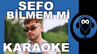 SEFO  BİLMEM Mİ    Karaoke   Sözleri  Lyrics  Fon Müziği Beat  COVER [upl. by Elianora799]