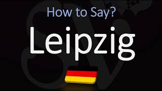 How to Pronounce Leipzig CORRECTLY [upl. by Aterg]