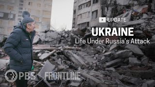 UPDATE Ukraine Life Under Russias Attack  FRONTLINE [upl. by Kcire]