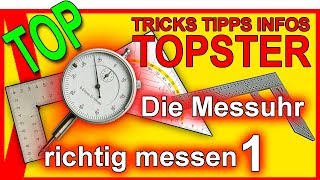 TOPSTER TOOLS Die Messuhr  richtig messen 1 [upl. by Ekenna]