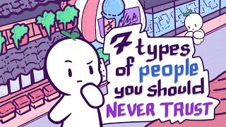 7 Types Of People You Should Never Trust [upl. by Mikey996]