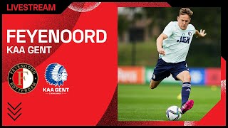 Livestream  Feyenoord  KAA Gent  Oefenwedstrijd 20212022 [upl. by Anwahsit430]