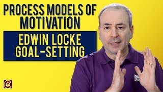 Edwin Locke GoalSetting Theory of Motivation [upl. by Gristede]