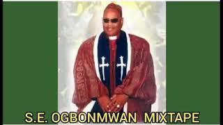 Apostle Dr SE OGBONMWAN Mixtape [upl. by Lebiram359]