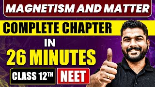 MAGNETISM AND MATTER in 26 Minutes  Full Chapter Revision  Class 12th NEET [upl. by Teador]