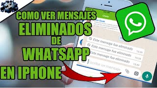 COMO VER MENSAJES ELIMINADOS DE WHATSAPP EN IPHONE MUY FACIL2019 [upl. by Sang]